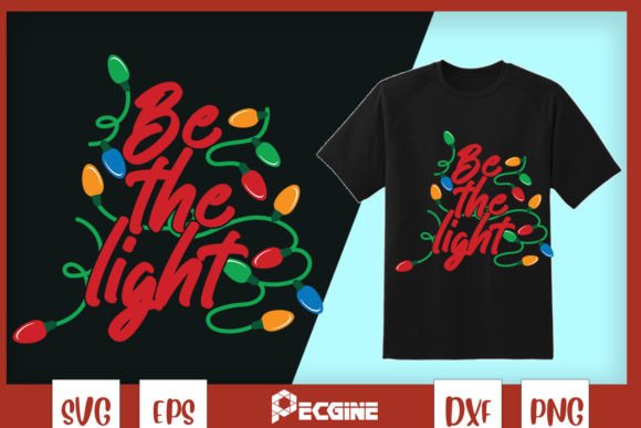 Be the Light Christmas Lights SVG for Commercial Graphics & Crafts